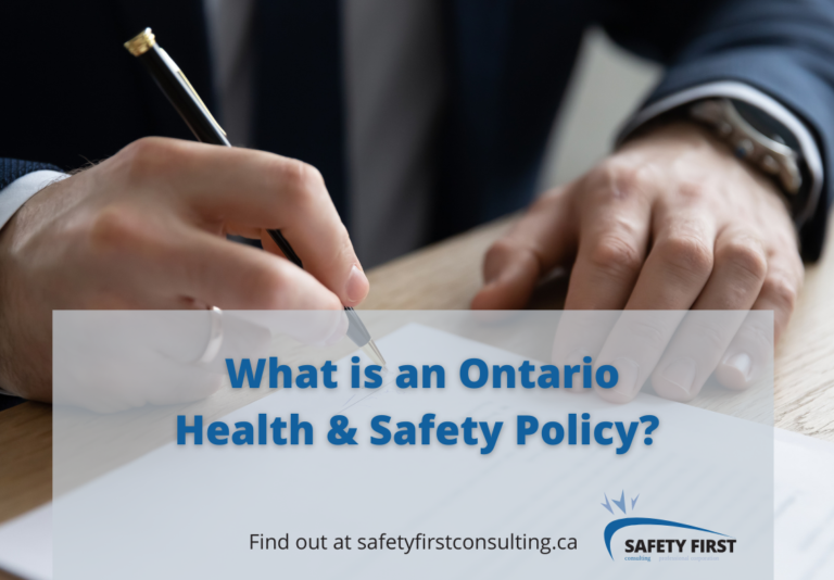What is an Ontario Health and Safety Policy? Safety First Consulting